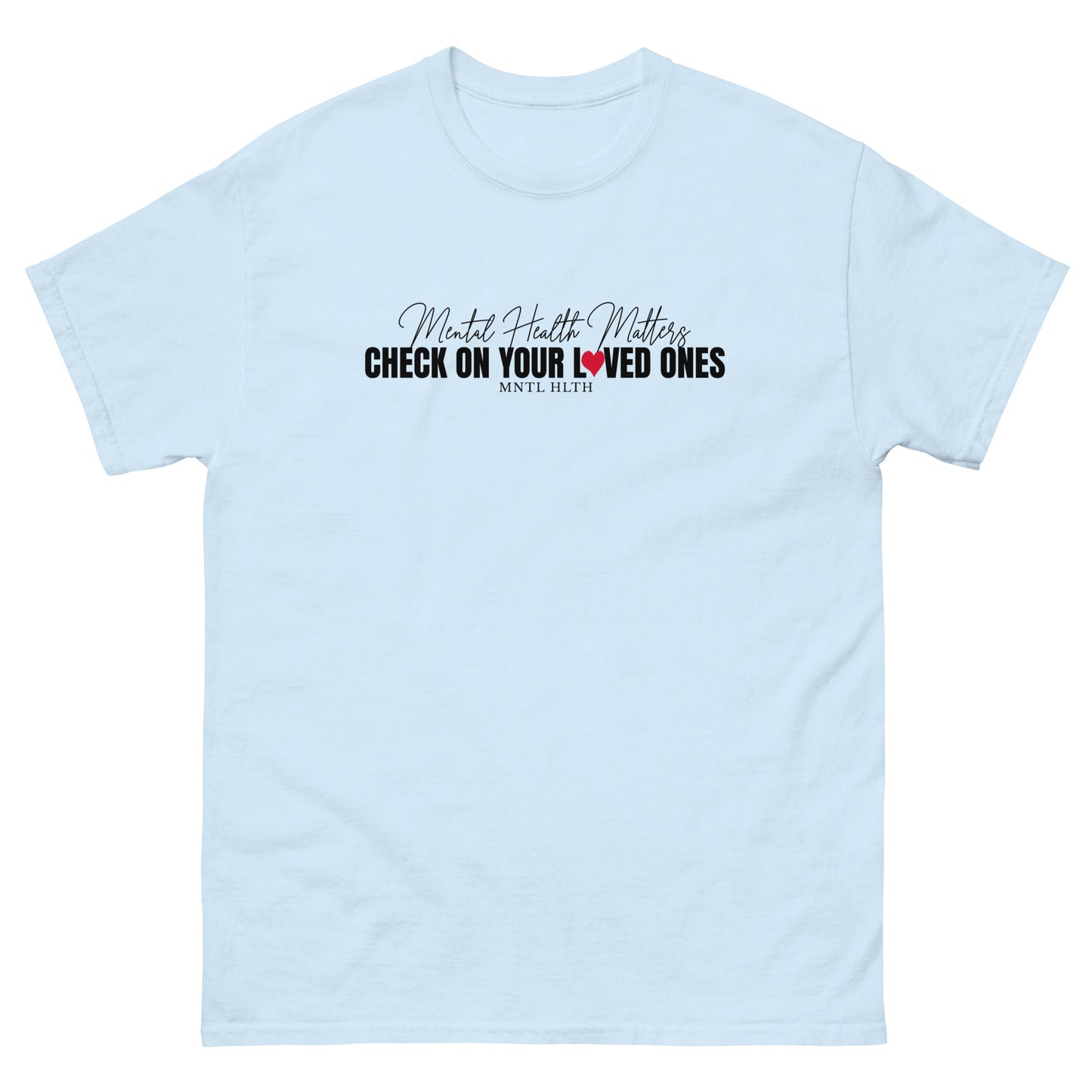 Check On Loved Ones Tee